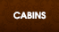 Cabins